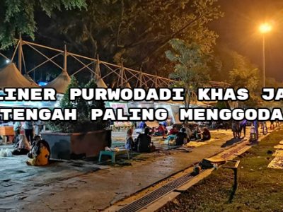 Kuliner purwodadi khas jawa tengah paling menggoda