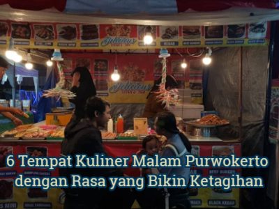 6 Tempat Kuliner Malam Purwokerto dengan Rasa yang Bikin Ketagihan
